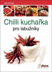 Chilli kuchařka pro labužníky - Jan Pavlas