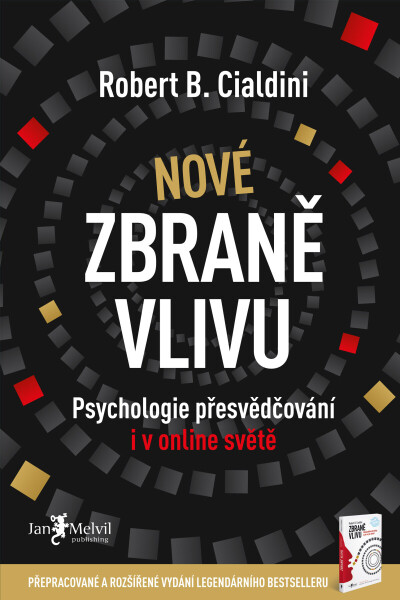 Nové zbraně vlivu - Robert B. Cialdini