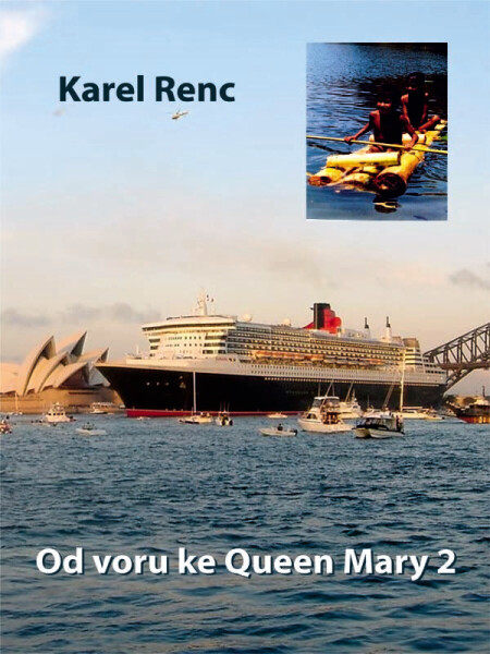 Od voru ke Queen Mary 2 - Karel Renc