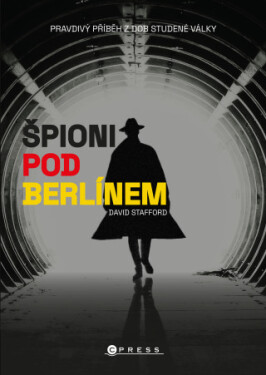 Špioni pod Berlínem - David Stafford - e-kniha
