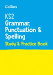 KS2 Grammar, Punctuation and Spelling Study & Practice Book - Collins KS2