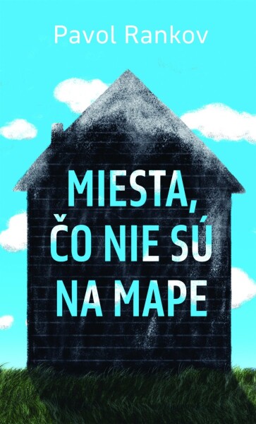Miesta, čo nie sú na mape - Pavol Rankov