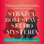 Strážce boleslavského mysteria - Vlastimil Vondruška - audiokniha