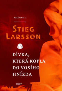 Dívka, která kopla do vosího hnízda - Stieg Larsson