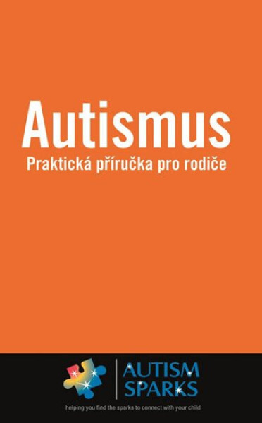Autismus Praktická příručka pro rodiče Yau Alan
