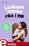 Laskavá máma říká ne Kathy Weber