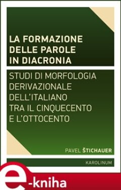 La formazione delle parole in diacroni Pavel Štichauer