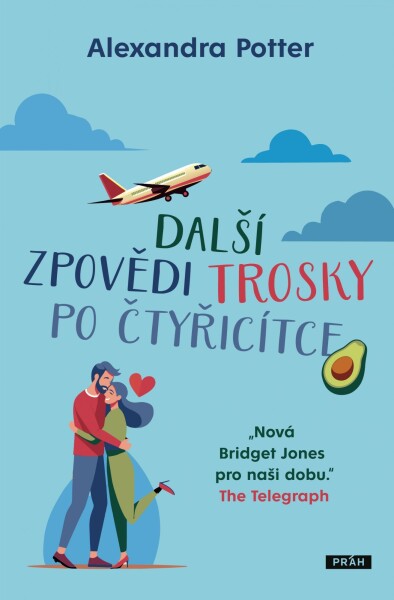 Další zpovědi trosky po čtyřicítce - Alexandra Potter