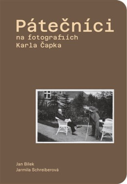 Pátečníci na fotografiích Karla Čapka - Jan Bílek
