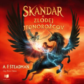 Skandar a zlodej jednorožcov - A. F. Steadmanová - audiokniha