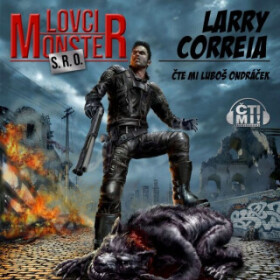 Lovci monster s.r.o. - Larry Correia - audiokniha