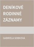 Deníkové rodinné záznamy (1785–1808) - Gabriela Sobková