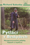 Pytláci Beskydech Richard Sobotka