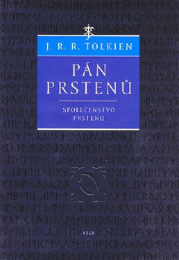 Pán prstenů - Společenstvo prstenu - J. R. R. Tolkien