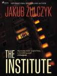 The Institute - Jakub Żulczyk