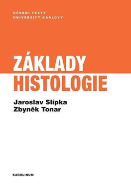 Základy histologie, 1. vydání - Jaroslav Slípka