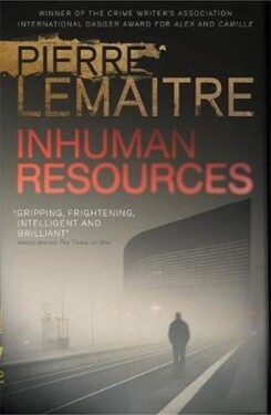 Inhuman Resources - Pierre Lemaitre