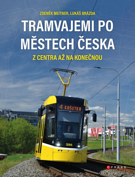 Tramvajemi po městech Česka - Zdeněk Meitner, Lukáš Brázda