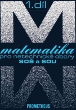 Matematika pro netechnické obory SOŠ a SOU, 1. díl (kniha + CD)
