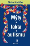 Mýty fakta autismu Michal Hrdlička