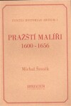 Pražští malíři 1600-1656 Michal Šroněk