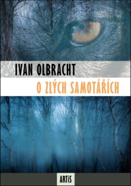 O zlých samotářích - Ivan Olbracht - e-kniha