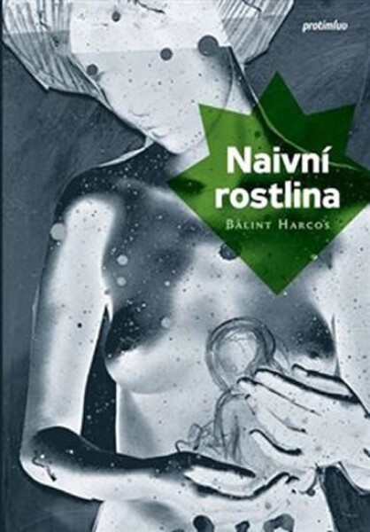 Naivní rostlina Bálint Harcos