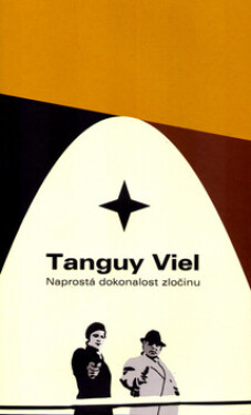 Naprostá dokonalost zločinu (poškozená) - Martin Vančát, Tanguy Viel