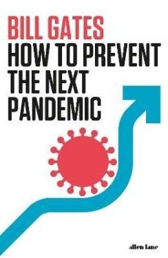 How To Prevent the Next Pandemic Bill Gates