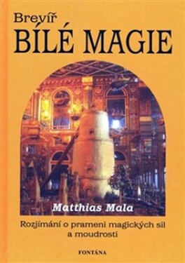 Brevíř bílé magie Matthias Mala