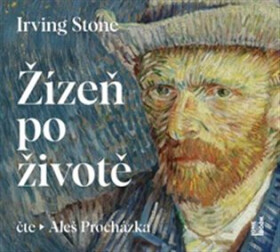 Žízeň po životě - 2 CDmp3 (Čte Aleš Procházka) - Irving Stone