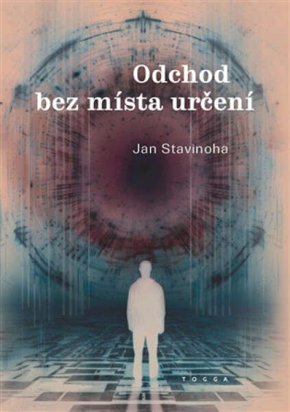 Odchod bez místa určení - Jan Stavinoha