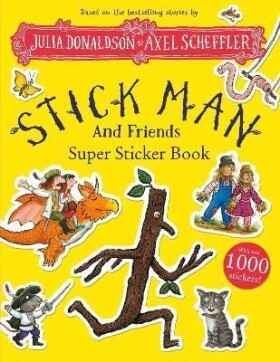 Stick Man and Friends Super Sticker Book - Julia Donaldsonová