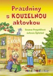 Prázdniny kouzelnou aktovkou První čtení úkoly Zuzana Pospíšilová