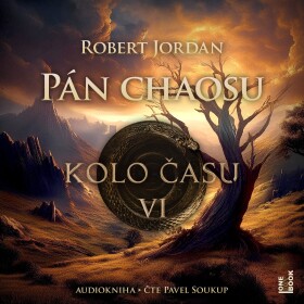 Kolo času VI.: Pán chaosu (audiokniha) - Robert Jordan