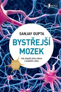 Bystřejší mozek Sanjay Gupta