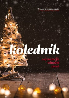 Koledník - nejznámější vánoční písně - Kolektiv autorú