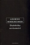 Dialektika osvícenství Adorno,