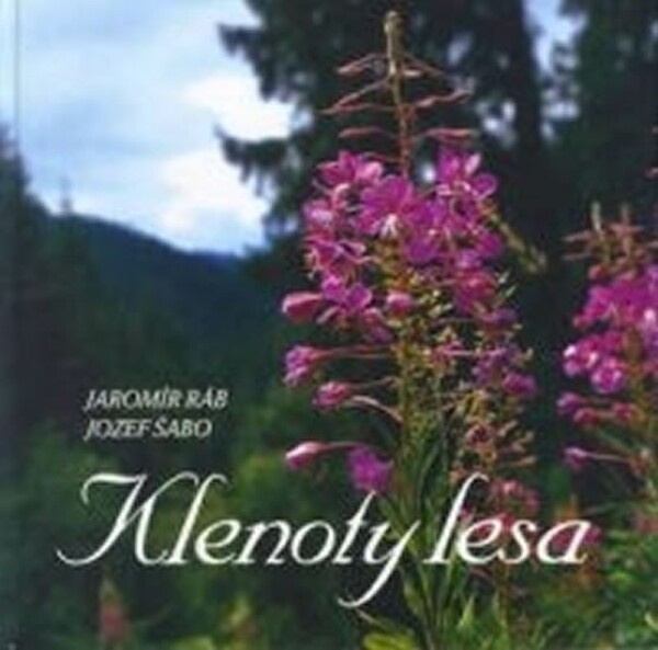 Klenoty lesa - Jaromír Ráb