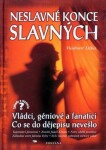 Neslavné konce slavných - 2. vydání - Vladimír Liška