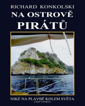 Na ostrově pirátů - Plavby za dobrodružstvím - Richard Konkolski