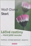 Léčivé rostliny… které ještě neznáte - plevele, divoké rostliny, neofyty - Wolf-Dieter Storl