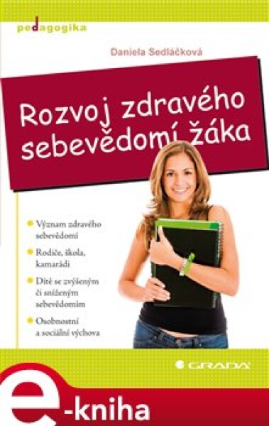 Rozvoj zdravého sebevědomí žáka - Daniela Sedláčková e-kniha