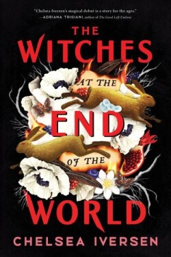 The Witches at the End of the World - Leslie Iversen