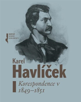Karel Havlíček. Korespondence V. 1849-1851 - Robert Adam