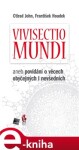 Vivisectio mundi Ctirad John