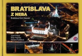 Bratislava z neba - Milan Paprčka; Jozef Priesol; Mariana Kubáňová