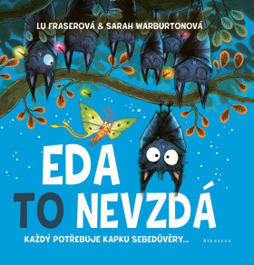 Eda to nevzdá - Každý potřebuje kapku sebedůvěry - Lu Fraserová