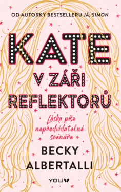 Kate v záři reflektorů - Becky Albertalli - e-kniha