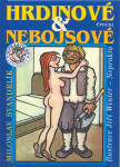 Hrdinové a nebojsové - Miloslav Švandrlík